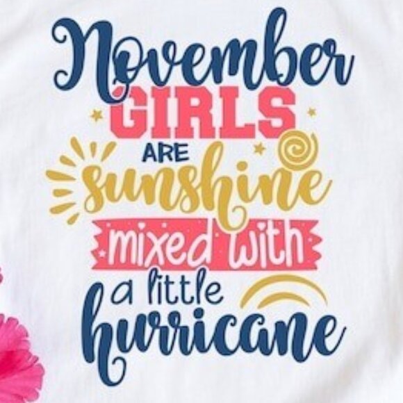 November Birthday T-Shirt, November Girl T-Shirt, November Birthday T-Shirt - Picture 2 of 5